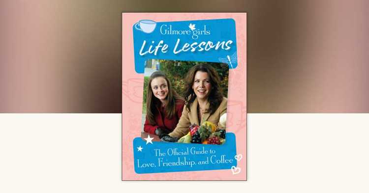 7 Essential Life Lessons I Learned from Gilmore Girls